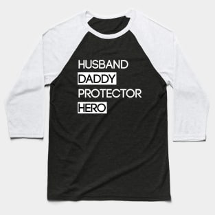 Husband Daddy Protector Hero Baseball T-Shirt